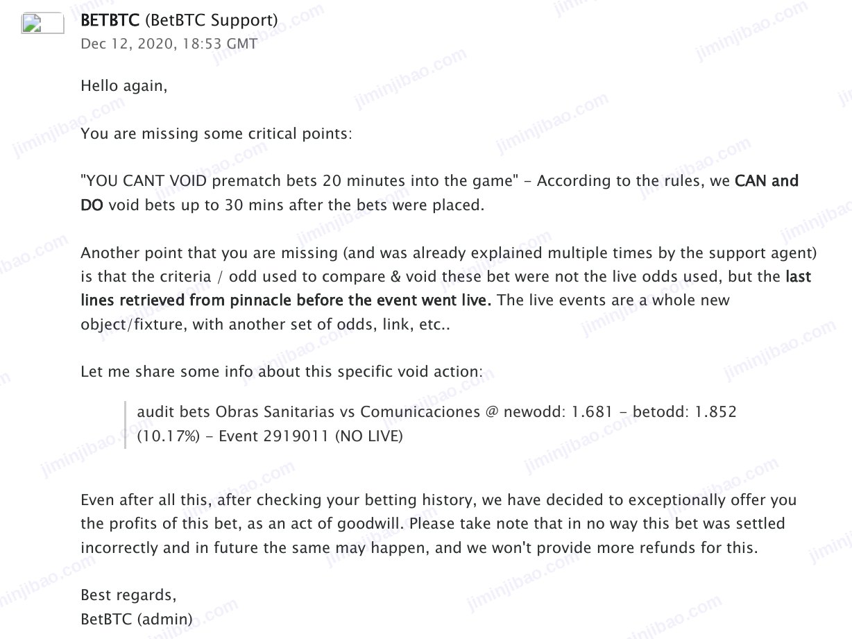 BetBTC admin email, 12 December 2020: according to the rules, we can and do void bets up to 30 mins after the bets were placed. Audit: newodd 1.681, betodd 1.852. We have decided to exceptionally offer you the profits of this bet, as an act of goodwill.